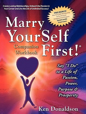 Marry Yourself First Companion Workbook by Donaldson, Ken