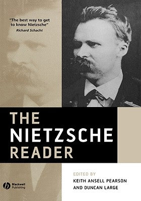 The Nietzsche Reader by Ansell-Pearson, Keith