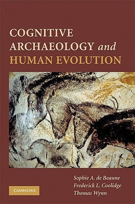 Cognitive Archaeology and Human Evolution by de Beaune, Sophie A.