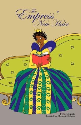 The Empress' New Hair by Hardy, S. F.