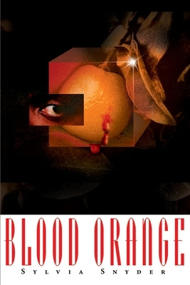 Blood Orange by Snyder, Sylvia