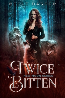 Twice Bitten by Harper, Belle