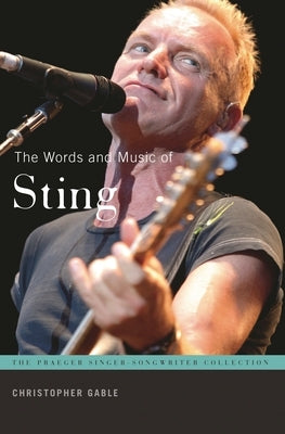 The Words and Music of Sting by Gabel, Christopher