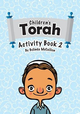 Children's Torah Activity Book 2 by McCallion, Belinda