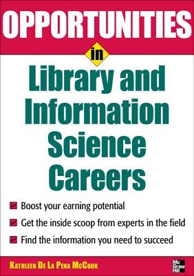 Opportunities in Library and Information Science by McCook, Kathleen