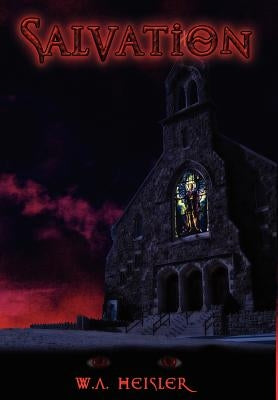Salvation by Heisler, W. A.