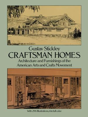 Craftsman Homes by Stickley, Gustav
