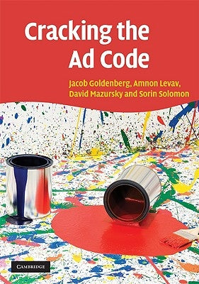 Cracking the Ad Code by Goldenberg, Jacob