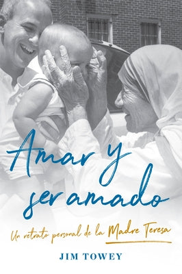 Amar Y Ser Amado / To Love and Be Loved by Towey, Jim