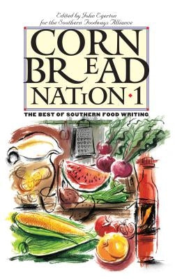 Cornbread Nation 1: The Best of Southern Food Writing by Egerton, John