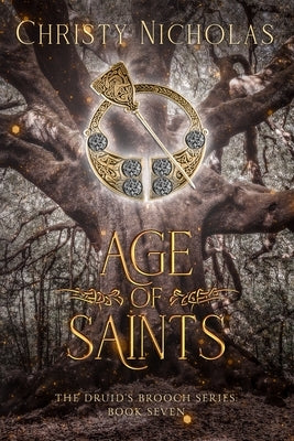 Age of Saints: An Irish Historical Fantasy by Nicholas, Christy