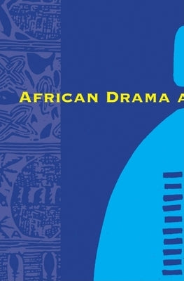 African Drama and Performance by Conteh-Morgan, John