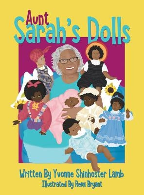 Aunt Sarah's Dolls by Shinhoster Lamb, Yvonne