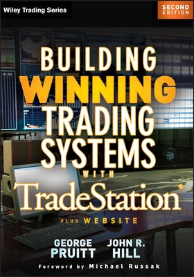 Building Winning Trading Systems with Tradestation by Pruitt, George