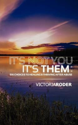 It's Not You - It's Them by Roder, Victoria