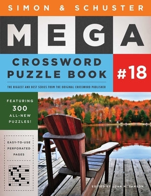 Simon & Schuster Mega Crossword Puzzle Book #18, 18 by Samson, John M.