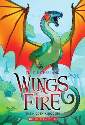 The Hidden Kingdom (Wings of Fire #3): Volume 3 by Sutherland, Tui T.