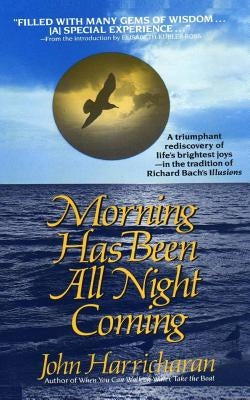 Morning Has Been All Night Coming: A Journey of self-discovery by Kubler-Ross, Elisabeth