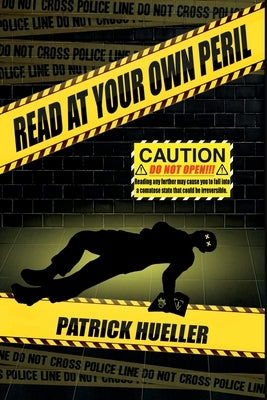 Read At Your Own Peril by Hueller, Patrick