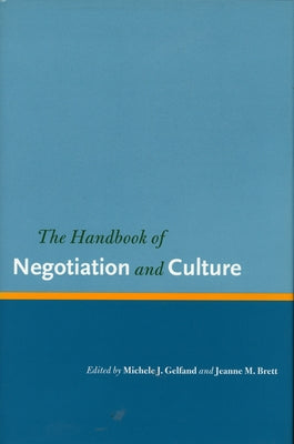 The Handbook of Negotiation and Culture by Gelfand, Michele J.