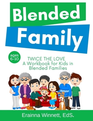 Twice the Love: A Workbook for Kids in Blended Families by Winnett, Erainna