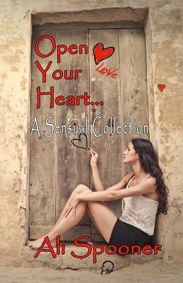 Open Your Heart by Spooner, Ali