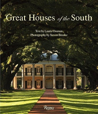Great Houses of the South by Ossman, Laurie
