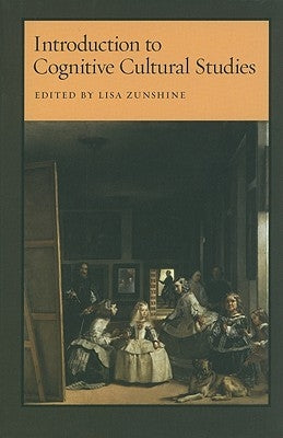 Introduction to Cognitive Cultural Studies by Zunshine, Lisa