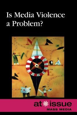 Is Media Violence a Problem? by Kiesbye, Stefan