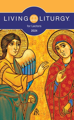 Living Liturgy(tm) for Lectors: Year B (2024) by Dachtler Warner, Michele