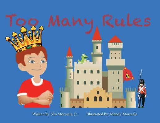 Too Many Rules by Morreale, Vin, Jr.