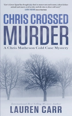 Chris Crossed Murder by Carr, Lauren