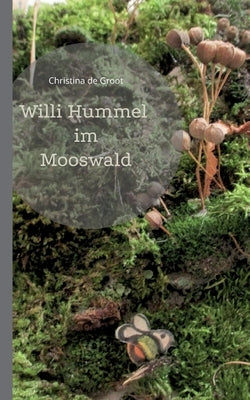 Willi Hummel im Mooswald by De Groot, Christina