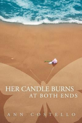 Her Candle Burns at Both Ends by Costello, Ann