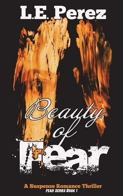 Beauty of Fear by Davila, ML