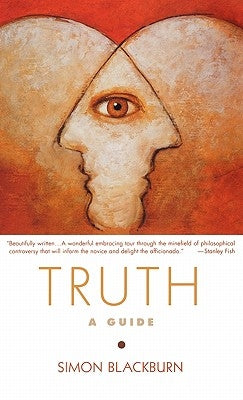 Truth: A Guide by Blackburn, Simon