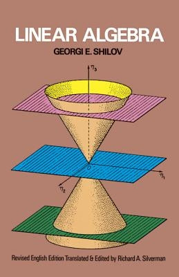 Linear Algebra by Shilov, Georgi E.