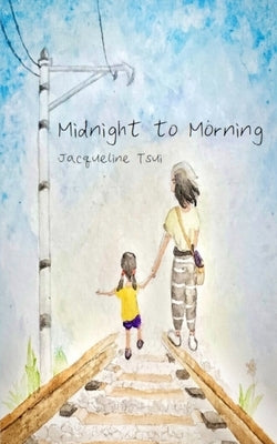 Midnight to Morning by Tsui, Jacqueline