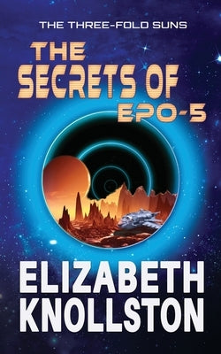 The Secrets of Epo-5 by Knollston, Elizabeth