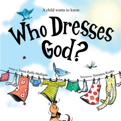 Who Dresses God? by Raffa-Mulligan, Teena