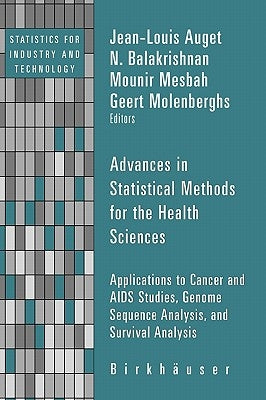 Advances in Statistical Methods for the Health Sciences: Applications to Cancer and AIDS Studies, Genome Sequence Analysis, and Survival Analysis by Auget, Jean-Louis