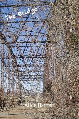 The Bridge by Barrett, Alice