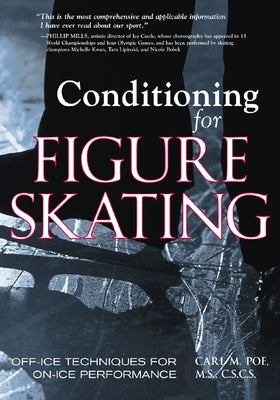 Conditioning for Figure Skating: Off-Ice Techniques for On-Ice Performance by Poe, Carl