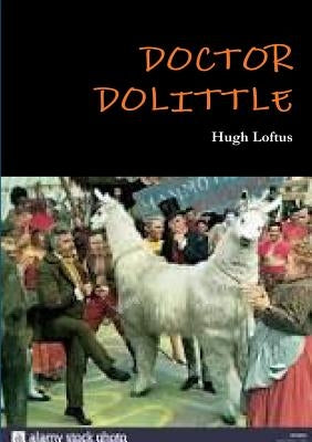 Doctor Dolittle by Loftus, Hugh