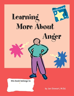 Learning More about Anger by Stewart, Jan