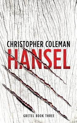 Hansel (Gretel Book Three) by Coleman, Christopher