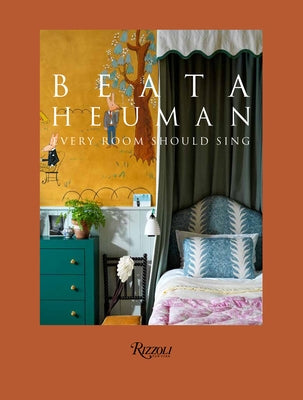 Beata Heuman: Every Room Should Sing by Heuman, Beata