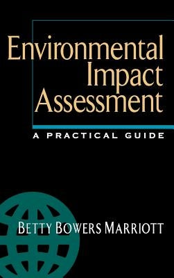 Environmental Impact Assessment: A Practical Guide by Marriott, Betty