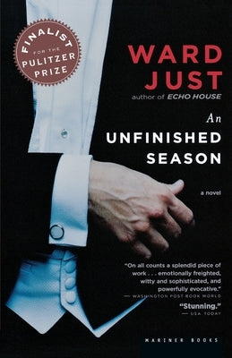 An Unfinished Season by Just, Ward