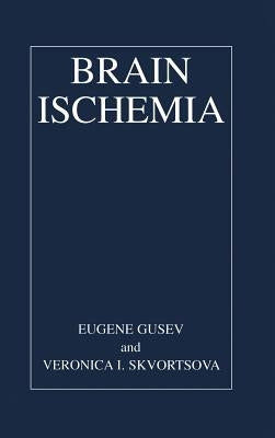 Brain Ischemia by Gusev, Eugene I.